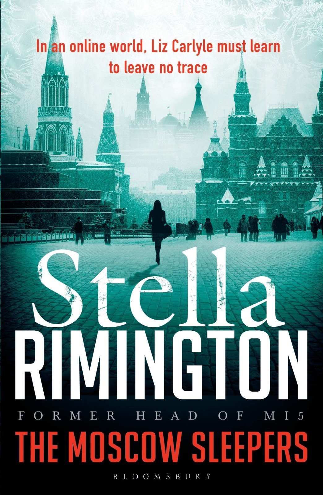 The Moscow Sleepers Stella Rimington /Bloomsbury Publishing 2018 Spies and Espio