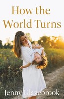 How The World Turns Jenny Glazebrook Taschenbuch Englisch 2024 Jenny Glazebrook