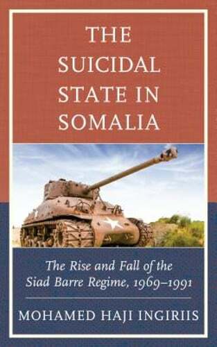 The Suicidal State in Somalia: The Rise and Fall of the Siad Barre Regime, 1969 - Picture 1 of 1