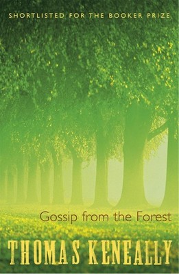 Gossip From the Forest by Thomas Keneally (English) Paperback Book