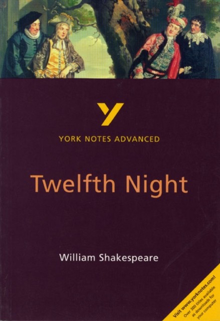 Twelfth Night (York Notes Advanced) English Literature Study Guide - for 2025,