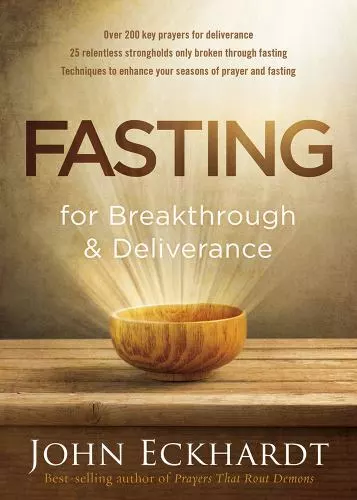 John Eckhardt Fasting For Breakthrough & Deliverance (Paperback) Brand New - Picture 1 of 1