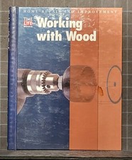 Working with Wood: by Time-Life Books Editors 1979 Hardcover B265