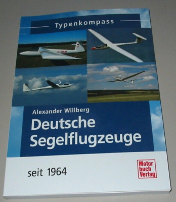 Typen Kompass Deutsche Segelflugzeuge seit 1964 Alexander Willberg NEU!