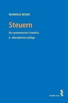 Steuern (f. Österreich): Ein systematischer Grundriss vo... | Buch | Zustand gut - Reinhold Beiser