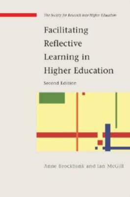Facilitating Reflective Learning In Higher Education