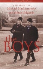 The Boys: A Biography of Micheal Macliammoir and Hilton Edwards by
