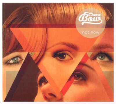 Clara Bow Not now (2012)  [CD]