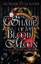 Shade of a Blood Moon: A Vampire Dark Romance & Urban Fantasy by D.L. Blade Pape