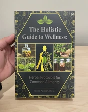 The Holistic Guide to Wellness (paperback with color pictures)