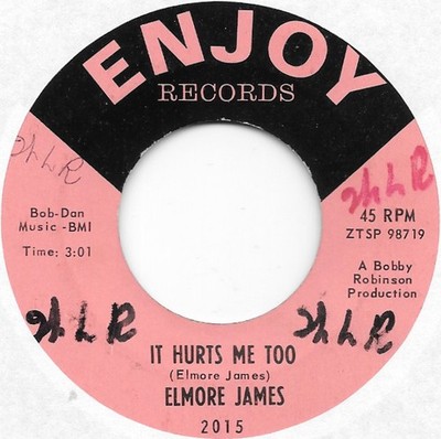 ELMORE JAMES It Hurts Me Too/Pickin' The Blues on Enjoy blues 45 HEAR