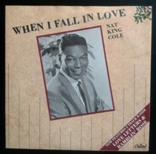 NAT KING COLE - WHEN I FALL IN LOVE / LOVE LETTERS        ORIGINAL UK 7'' vinyl 
