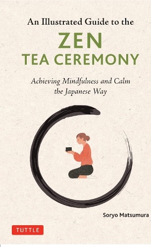 The Illustrated Guide to the Zen Tea Ceremony by Soryo Matsumura (Hardback Book) - Image 3