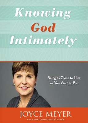 Joyce Meyer Knowing God Intimately (Revised) (Taschenbuch)