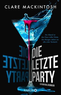 Die letzte Party: Kriminalroman | Am Abend ist das Haus voller Gäste. Am Mo