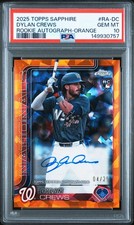 2025 Topps Chrome Sapphire Rookie Auto #RA-DC Dylan Crews-Orange /25 PSA 10