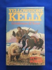 YELLOWSTONE KELLY - FIRST EDITION BY PETER BOWEN