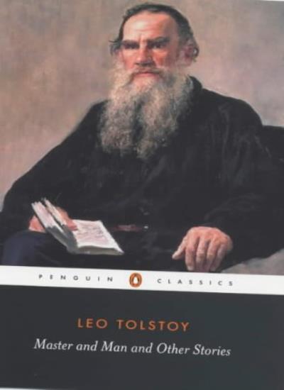 Master and Man and Other Stories (Classics) By L.N. Tolstoy, P. Foote
