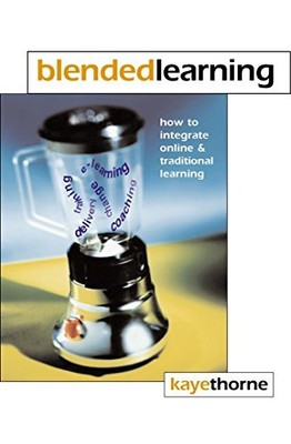 Blended Learning: How to Integrate Online and Traditional Learni