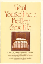 Treat Yourself to a Better s** Life By Harvey L. Gochros