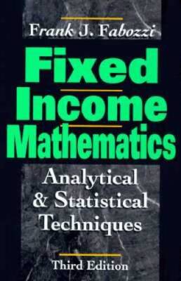 Fixed Income Mathematics - Hardcover By Fabozzi, Frank J. - VERY GOOD