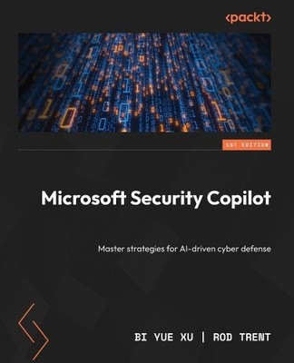 Bi Yue Xu Rod Trent Microsoft Security Copilot (Taschenbuch)