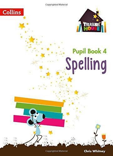 Spelling Year 4 Pupil Book (Treasure House) - Whitney, Chris
