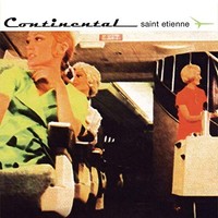 Saint Etienne - Continental - Vinyl Record - G1398Z