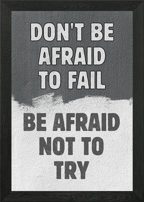 Don't be fear to fail Gerahmtes Wandbild Poster Leinwanddruck Bild