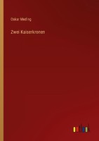 Zwei Kaiserkronen Oskar Meding