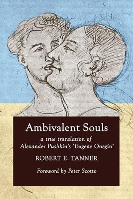 Robert E Tanner Alexander S Pushkin Ambivalent Souls (Taschenbuch)