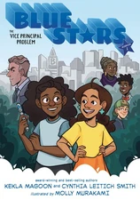 Blue Stars: Mission One: The Vice Principal Problem: A Graphic Novel (The Bl...