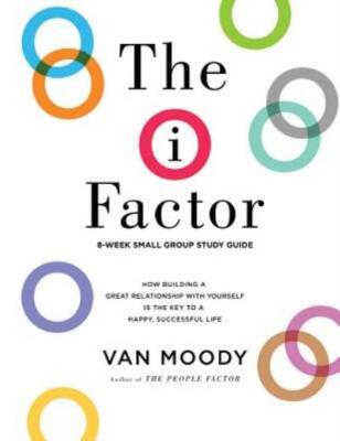The I Factor: 8-Week Small Group Study Guide