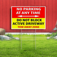 NO PARKING AT ANY TIME DO NOT BLOCK ACTIVE Yard Sign Road with Stand LAWN SIGN