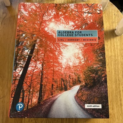 Algebra for College Students 9th Ed. by Margaret Lial et al (2019, Hardcover)