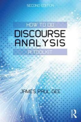 How to do Discourse Analysis by Gee, James Paul