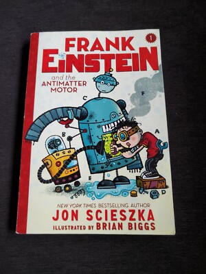 Frank Einstein Ser.: Frank Einstein and the Antimatter Motor by Jon Scieszka (2 