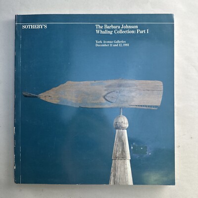 Sotheby's Barbara Johnson Whaling Collection: Part I York Avenue Galleries 1981