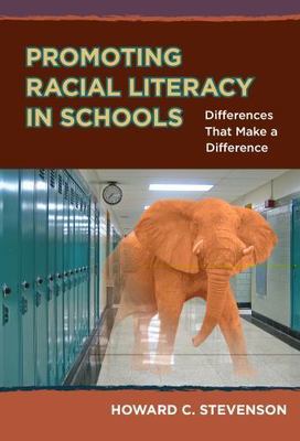 Promoting Racial Literacy in - 9780807755044, paperback, Howard C Stevenson, new