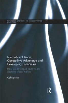 International Trade, Competitive Advantage and Developing Economies : How Les...