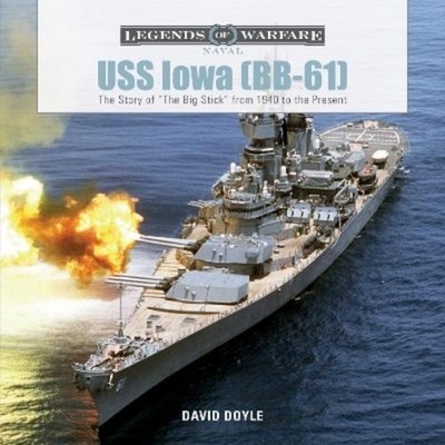 David Doyle USS Iowa (BB-61) (Gebundene Ausgabe) Legends of Warfare: Naval