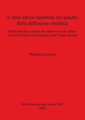 L' area ionico-tarantina nel quadro della diffusione neolitica: Problematiche e 