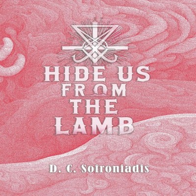 Hide Us From The Lamb D. C. Sofroniadis Paperback Amazon Digital