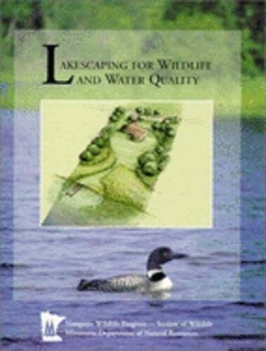 Lakescaping for Wildlife by Carrol Henderson – Enhance Your Waterfront Habitat