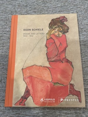 Egon Schiele: Poems And Letters 1910-1912 | Leopold Museum | Prestel | 2008