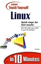 Sams Teach Yourself Linux in 10 Minutes by Ray, John Paperback Book The Fast