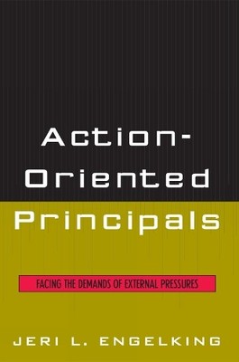 Action-Oriented Principals by Jeri L. Engelking - 9781578866823