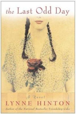 Last Odd Day : A Novel by Lynne Hinton (2004, Hardcover)
