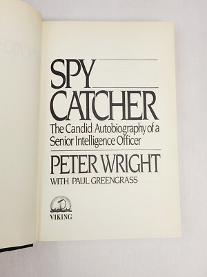 Spy Catcher The Candid Autobiography of a Senior Intelligence