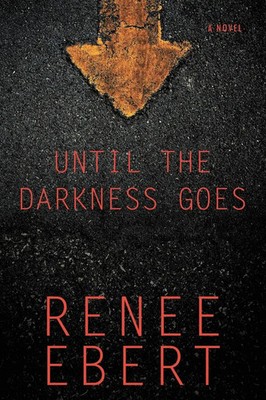 Renee Ebert | Until the Darkness Goes | Taschenbuch | Englisch (2013)